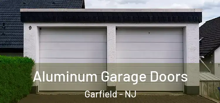  Aluminum Garage Doors Garfield - NJ