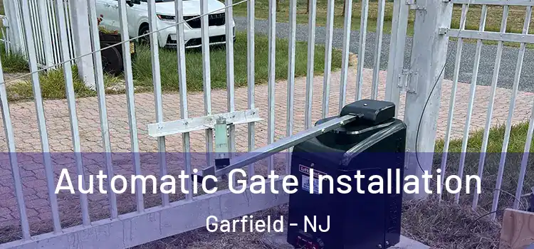 Automatic Gate Installation Garfield - NJ