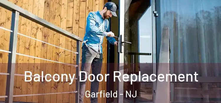  Balcony Door Replacement Garfield - NJ