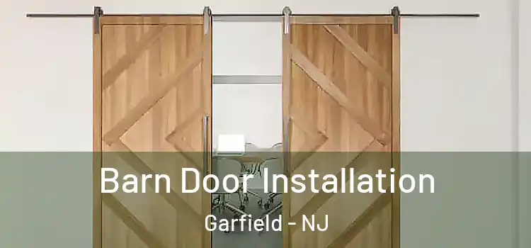 Barn Door Installation Garfield - NJ