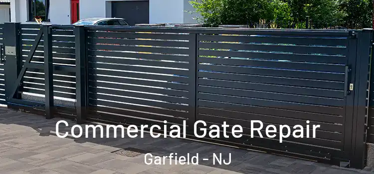 Commercial Gate Repair Garfield - NJ