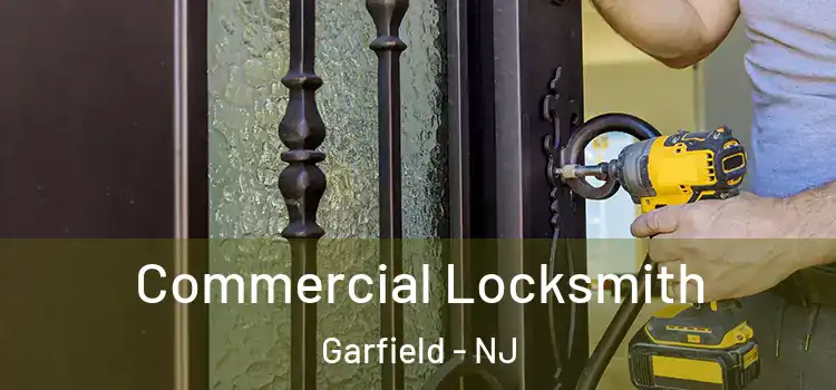 Commercial Locksmith Garfield - NJ