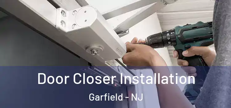 Door Closer Installation Garfield - NJ