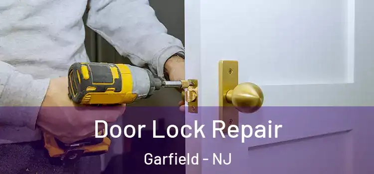 Door Lock Repair Garfield - NJ