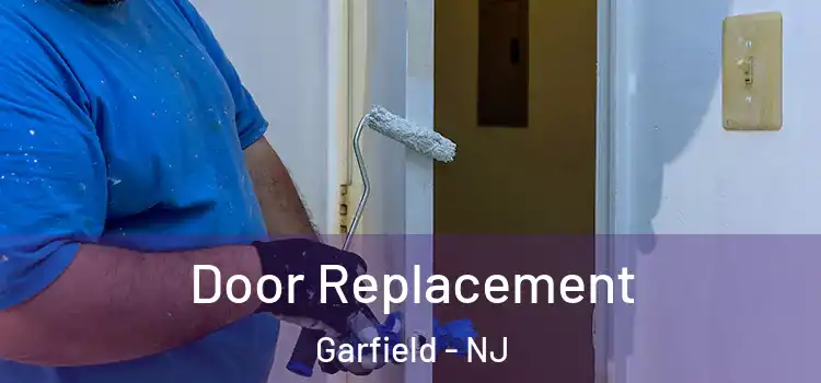 Door Replacement Garfield - NJ