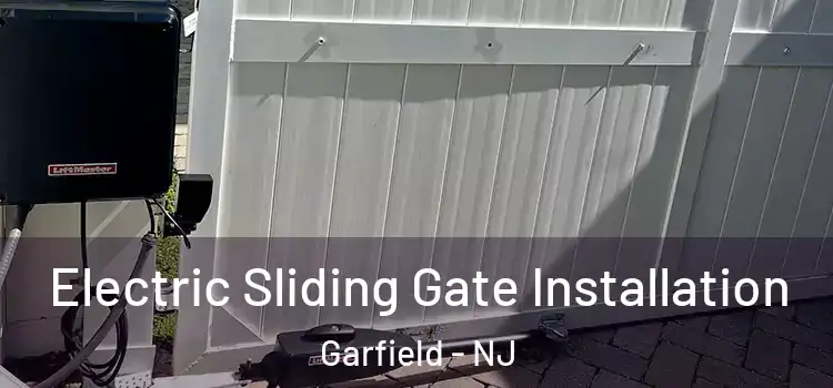 Electric Sliding Gate Installation Garfield - NJ