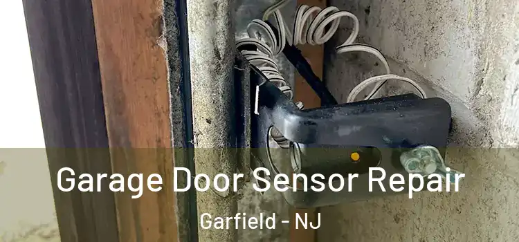 Garage Door Sensor Repair Garfield - NJ