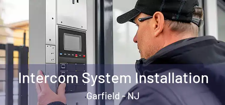 Intercom System Installation Garfield - NJ