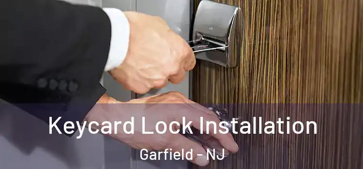 Keycard Lock Installation Garfield - NJ