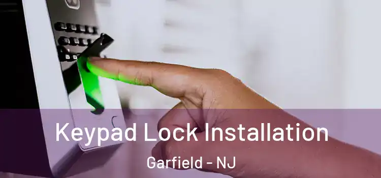 Keypad Lock Installation Garfield - NJ