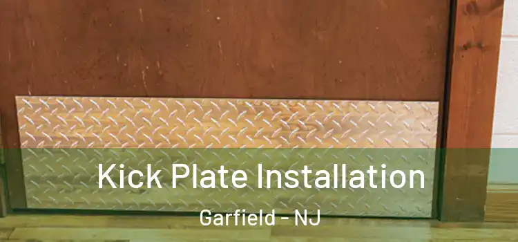 Kick Plate Installation Garfield - NJ