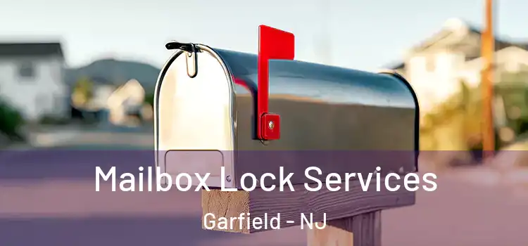 Mailbox Lock Services Garfield - NJ