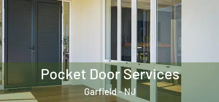 Pocket Door Services Garfield - NJ