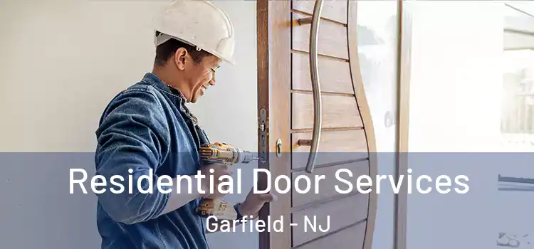 Residential Door Services Garfield - NJ