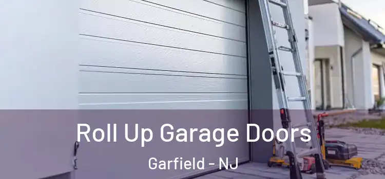  Roll Up Garage Doors Garfield - NJ